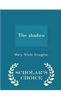 Shadow - Scholar's Choice Edition