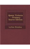 Queen Victoria - Primary Source Edition: (English)