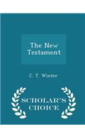 The New Testament - Scholar's Choice Edition: (English)