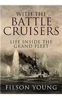 With the Battle Cruisers