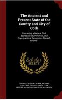 The Ancient and Present State of the County and City of Cork