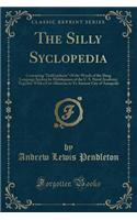 The Silly Syclopedia: Containing 