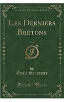 Les Derniers Bretons, Vol. 2 (Classic Reprint)