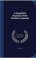 A Simplified Grammar of the Swedish Language