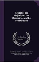 Report of the Majority of the Committee on the Constitution