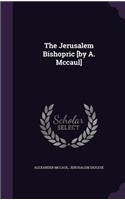 Jerusalem Bishopric [by A. Mccaul]