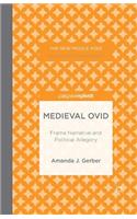 Medieval Ovid: Frame Narrative and Political Allegory