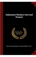 Submarine Warfare, Past and Present