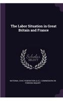 The Labor Situation in Great Britain and France
