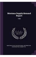 Montana Supply/Demand Report: 1988