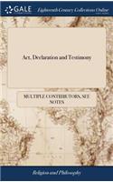 Act, Declaration and Testimony