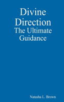 Divine Direction The Ultimate Guidance