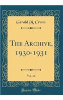 The Archive, 1930-1931, Vol. 43 (Classic Reprint)