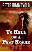 To Hell on a Fast Horse