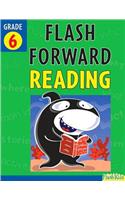 Flash Forward Reading: Grade 6 (Flash Kids Flash Forward)