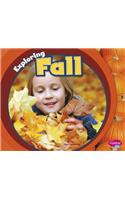 Exploring Fall: (Exploring the Seasons)