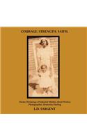 Courage. Strength. Faith.