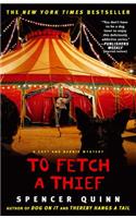 To Fetch a Thief: A Chet and Bernie Mystery