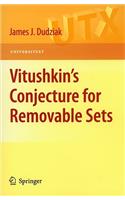 Vitushkin’s Conjecture for Removable Sets: (Universitext)