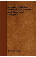 Memoir Of William Feckman - An Earnest And Successful Evangelist