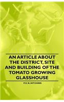 An Article about the District, Site and Building of the Tomato Growing Glasshouse