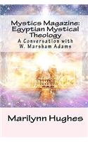 Mystics Magazine: Egyptian Mystical Theology: A Conversation with W. Marsham Adams