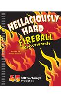 Hellaciously Hard Fireball Crosswords: 45 Ultra-Tough Puzzles(Fireball Crosswords)
