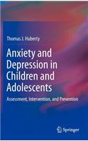 Anxiety and Depression in Children and Adolescents