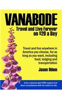 Vanabode: travel and live forever on $20 a day