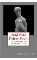 Dead Even Before Death