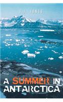 A Summer in Antarctica