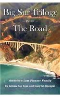 Big Sur Trilogy - Part III - The Road