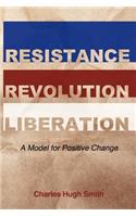 Resistance, Revolution, Liberation