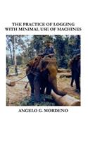 The Practice of Logging With Minimal Use of Machines: (English)