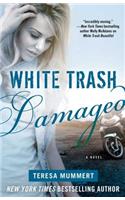 White Trash Damaged