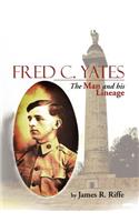 Fred C. Yates: The Man and His Lineage(English)
