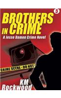 Brothers in Crime: Jesse Damon Crime Novel #5