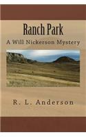 Ranch Park: A Will Nickerson Mystery(Will Nickerson Mysteries)