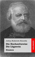 Die Hochzeitsreise / Die Lügnerin