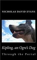 Kipling, an Ogre's dog