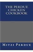 The Perdue Chicken Cookbook