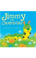 Jimmy the Caterpillar