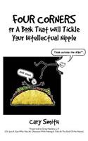 Four Corners or A Book That Will Tickle Your Intellectual Nipple: (English)