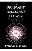 The Fragrant Azulliana Flower: (English)
