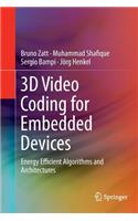 3D Video Coding for Embedded Devices: Energy Efficient Algorithms and Architectures