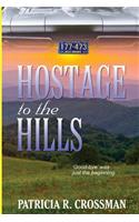 Hostage to the Hills