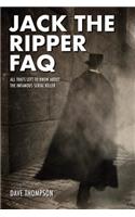 Jack the Ripper FAQ: All That's Left to Know About the Infamous Serial Killer(FAQ)