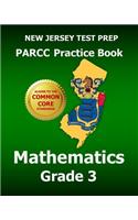 New Jersey Test Prep Parcc Practice Book Mathematics Grade 3: Covers the Performance-Based Assessment (Pba) and the End-Of-Year Assessment (Eoy): Covers the Performance-based Assessment (Pba) and the End-of-year Assessment (Eoy)