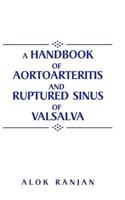 handbook of Aortoarteritis And Ruptured sinus Of Valsalva