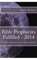 Bible Prophecies Fulfilled - 2014